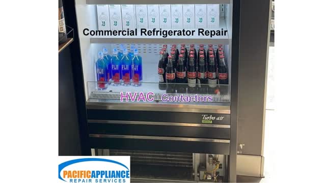Pacific Appliance Repair Services, INC : Commercial Refrigeration Repair in Los Angeles, CA