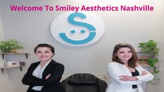 Smiley Aesthetics | Med Spa in West Nashville, TN