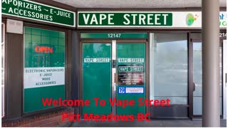 Vape Street  : Perfect Vape Shop in Pitt Meadows, BC