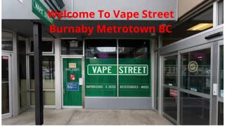 Vape Street  : Vape Store in Burnaby Metrotown, BC | V5H 2A1