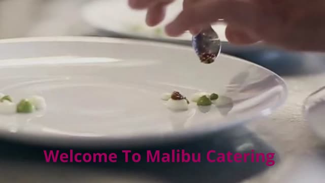 Best Catering in Malibu, CA | (310) 775-0979