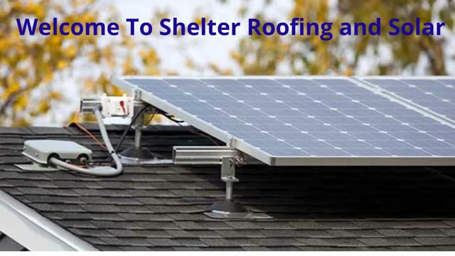Shelter Roofing and Solar Panels in Moorpark, CA | (805) 523-2461