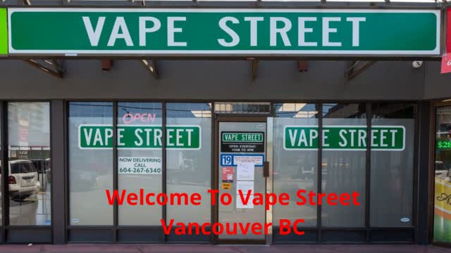 Vape Street in Vancouver, BC : V6P 5A1