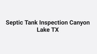 Countryside Construction Inc : Septic Tank Inspection in Canyon Lake, TX | 78133